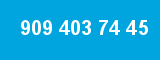 909 403 74 45
